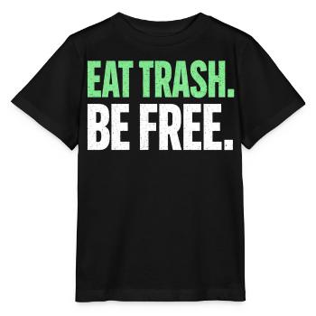 Eat Trash Be Free Spruch Fast Food Humor - Stanley/Stella Kinder T-Shirt MINI CREATOR  - Schwarz - Vorne - Mikhail (115cm)