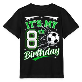 Its My 8th Birthday Soccer Boys 8 Years Birthday 8 - Stanley/Stella MINI CREATOR Kids’ T-Shirt - black - Front - Mikhail (115cm)