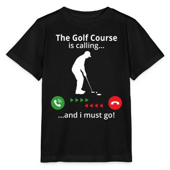 Der Golfplatz ruft und ich muss los! Golfer - Stanley/Stella Kinder T-Shirt MINI CREATOR  - Schwarz - Vorne - Mikhail (115cm)