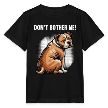 Don't Bother Me American Bully Bully Pit Bullys - Stanley/Stella MINI CREATOR Kids’ T-Shirt - black - Front - Mikhail (115cm)