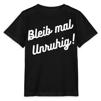HN Stay Restless – Handwriting Saying - Stanley/Stella MINI CREATOR Kids’ T-Shirt - black - Front - Mikhail (115cm)