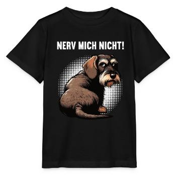 Nerv Mich Nicht Rauhaardackel Dackel Dackelhalter - Stanley/Stella Kinder T-Shirt MINI CREATOR  - Schwarz - Vorne - Mikhail (115cm)