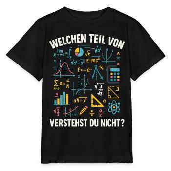 Mathe Spruch Welchen Teil Verstehst Du Nicht? - Stanley/Stella Kinder T-Shirt MINI CREATOR  - Schwarz - Vorne - Mikhail (115cm)