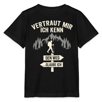 Wandern Vertraut Mir Ich Kenn Den Weg Bergsteiger - Stanley/Stella Kinder T-Shirt MINI CREATOR  - Schwarz - Vorne - Mikhail (115cm)