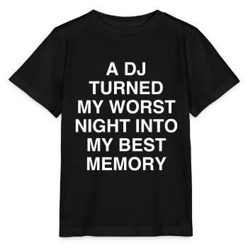 DJ Night verwandelte meine schlechteste Nacht in die beste Erinnerung - Stanley/Stella Kinder T-Shirt MINI CREATOR  - Schwarz - Vorne - Mikhail (115cm)