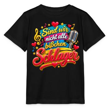 Schlager Party , Sind wir nicht alle ............. - Stanley/Stella Kinder T-Shirt MINI CREATOR  - Schwarz - Vorne - Mikhail (115cm)