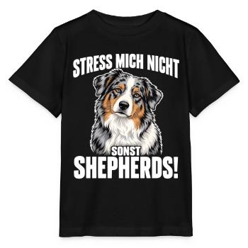 Australian Shepherd – Stress mich nicht | Aussie - Stanley/Stella Kinder T-Shirt MINI CREATOR  - Schwarz - Vorne - Mikhail (115cm)
