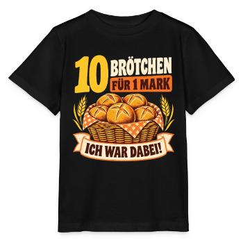 10 Brötchen für 1 Mark – Nostalgie Spruch - Stanley/Stella Kinder T-Shirt MINI CREATOR  - Schwarz - Vorne - Mikhail (115cm)