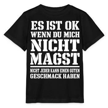 Lustiger Spruch Es ist ok wenn du mich nicht magst - Stanley/Stella Kinder T-Shirt MINI CREATOR  - Schwarz - Vorne - Mikhail (115cm)