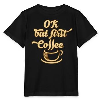 Okay, aber zuerst Kaffee - Stanley/Stella Kinder T-Shirt MINI CREATOR  - Schwarz - Vorne - Mikhail (115cm)