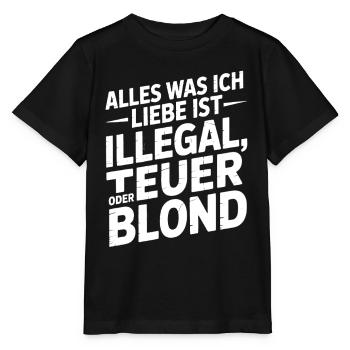 Alles was ich Liebe ist illegal teuer oder blond  - Stanley/Stella Kinder T-Shirt MINI CREATOR  - Schwarz - Vorne - Mikhail (115cm)