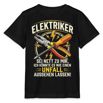 Elektriker Sei Nett Zu Mir Ich Könnte Es Wie EIN  - Stanley/Stella Kinder T-Shirt MINI CREATOR  - Schwarz - Vorne - Mikhail (115cm)