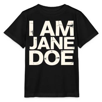 I Am Jane Doe Saying  - Stanley/Stella Kinder T-Shirt MINI CREATOR  - Schwarz - Vorne - Mikhail (115cm)