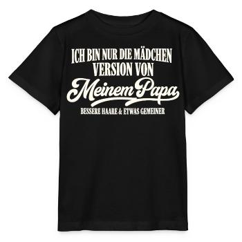 Mädchen Version Von Meinem Papa - Stanley/Stella Kinder T-Shirt MINI CREATOR  - Schwarz - Vorne - Mikhail (115cm)