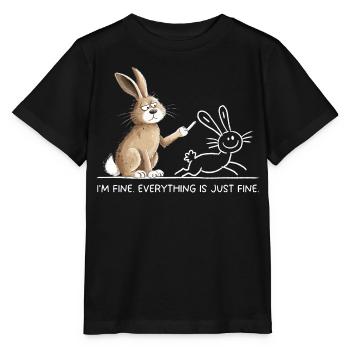 Hase Spruch Humor I’m Fine Everything Is Just Fine - Stanley/Stella Kinder T-Shirt MINI CREATOR  - Schwarz - Vorne - Mikhail (115cm)