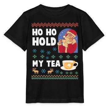 Ho Ho Hold My Tea – Weihnachtsmann trinkt Tee - Stanley/Stella Kinder T-Shirt MINI CREATOR  - Schwarz - Vorne - Mikhail (115cm)