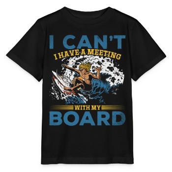 Surfen Ich kann nicht Ich habe ein Meeting mit - Stanley/Stella Kinder T-Shirt MINI CREATOR  - Schwarz - Vorne - Mikhail (115cm)