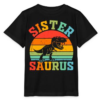 Sistersaurus Sister Dinosaur Sister Saurus Sister - Stanley/Stella Kinder T-Shirt MINI CREATOR  - Schwarz - Vorne - Mikhail (115cm)