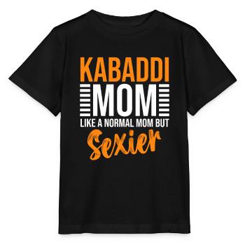 Kabaddi Mom like a normal mom, but sexier - Stanley/Stella MINI CREATOR Kids’ T-Shirt - black - Front - Mikhail (115cm)