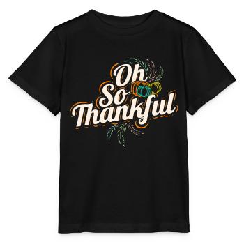 Pumpkin Oh So Thankful On Thanksgiving - Stanley/Stella Kinder T-Shirt MINI CREATOR  - Schwarz - Vorne - Mikhail (115cm)