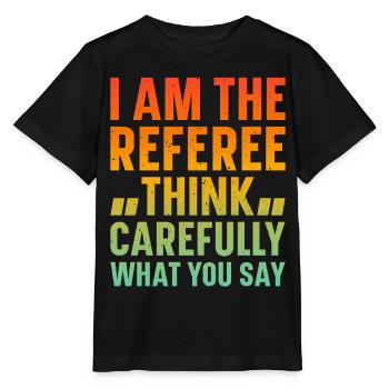 I Am The Referee Soccer Funny Soccer Referee - Stanley/Stella Kinder T-Shirt MINI CREATOR  - Schwarz - Vorne - Mikhail (115cm)