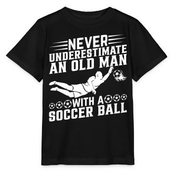 Never Underestimate An Old Man With A Soccer Ball - Stanley/Stella Kinder T-Shirt MINI CREATOR  - Schwarz - Vorne - Mikhail (115cm)