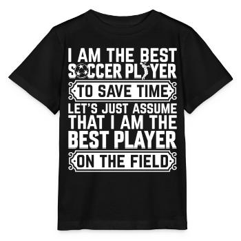 I Am The Best Soccer Player On The Field - Soccer - Stanley/Stella Kinder T-Shirt MINI CREATOR  - Schwarz - Vorne - Mikhail (115cm)