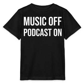 Podcast Lover - Music Off Podcast On - Podcast Hos - T-shirt bio MINI CREATOR Stanley/Stella Enfant - noir - Devant - Mikhail (115cm)