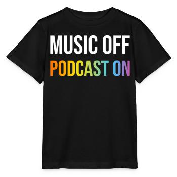 Podcast Lover - Music Off Podcast On - Podcast Pod - Stanley/Stella Kinder T-Shirt MINI CREATOR  - Schwarz - Vorne - Mikhail (115cm)