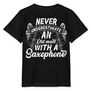 Saxophonists Never Underestimate An Old Man With A - Stanley/Stella MINI CREATOR Kids’ T-Shirt - black - Front - Mikhail (115cm)