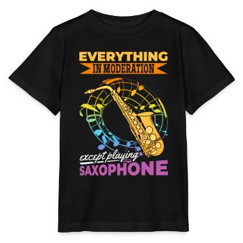 Sax Player Everything In Moderation Except Playing - Stanley/Stella MINI CREATOR Kids’ T-Shirt - black - Front - Mikhail (115cm)