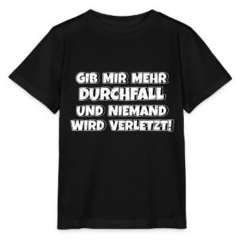 Gib mir Durchfall und niemand wird verletzt - Stanley/Stella Kinder T-Shirt MINI CREATOR  - Schwarz - Vorne - Mikhail (115cm)