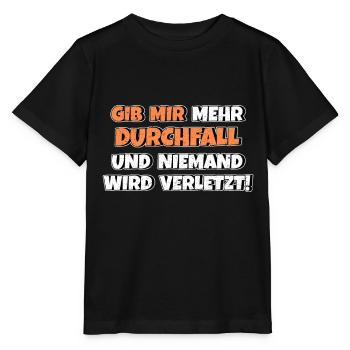 Gib mir Durchfall und niemand wird verletzt - Stanley/Stella Kinder T-Shirt MINI CREATOR  - Schwarz - Vorne - Mikhail (115cm)