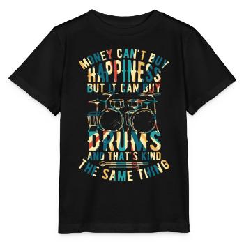 Drummer - Money Can't Buy Happiness But It Can Buy - Stanley/Stella MINI CREATOR Kids’ T-Shirt - black - Front - Mikhail (115cm)