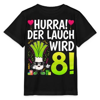 Hurra der Lauch wird 8 - Stanley/Stella Kinder T-Shirt MINI CREATOR  - Schwarz - Vorne - Mikhail (115cm)
