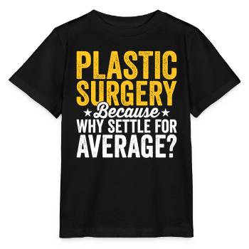 Plastic surgery Be content with a - Stanley/Stella MINI CREATOR Kids’ T-Shirt - black - Front - Mikhail (115cm)