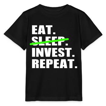 Eat Sleep Invest Repeat - Stock Market Day Trading - Stanley/Stella Kinder T-Shirt MINI CREATOR  - Schwarz - Vorne - Mikhail (115cm)