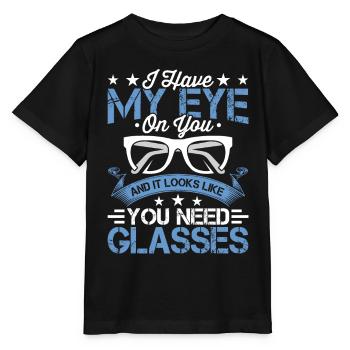 Ophtalmologiste Vous avez besoin de lunettes, opticien, - T-shirt bio MINI CREATOR Stanley/Stella Enfant - noir - Devant - Mikhail (115cm)
