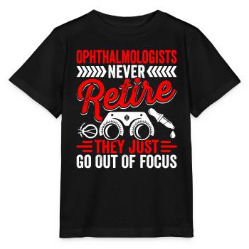 Les ophtalmologistes ne prennent jamais leur retraite. Optométriste - T-shirt bio MINI CREATOR Stanley/Stella Enfant - noir - Devant - Mikhail (115cm)