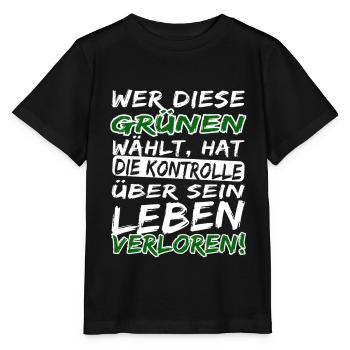 Wer die Grünen wählt - Witze Grüne lustige Sprüche - Stanley/Stella Kinder T-Shirt MINI CREATOR  - Schwarz - Vorne - Mikhail (115cm)