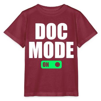 Doc Mode On - Médecin de l’hôpital de l’humour médical - T-shirt bio MINI CREATOR Stanley/Stella Enfant - bordeaux - Devant - Kain (125cm)