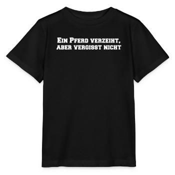 Riding - A horse forgives, but does not forget - Stanley/Stella MINI CREATOR Kids’ T-Shirt - black - Front - Mikhail (115cm)