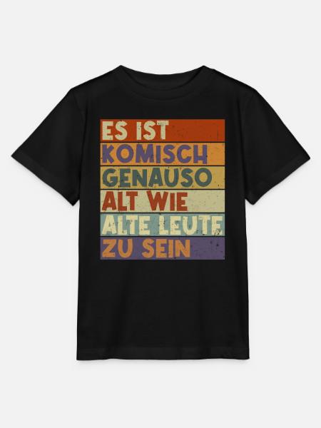 Es ist komisch genauso alt wie alte Leute zu sein - Stanley/Stella Kinder T-Shirt MINI CREATOR  - Schwarz