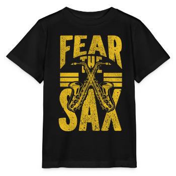 Saxophones Pun Fear The Sax - Stanley/Stella MINI CREATOR Kids’ T-Shirt - black - Front - Mikhail (115cm)