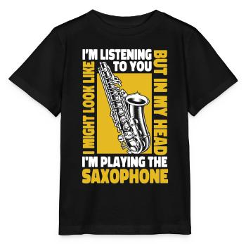 Saxophone I Might Look Like I'm - Stanley/Stella MINI CREATOR Kids’ T-Shirt - black - Front - Mikhail (115cm)