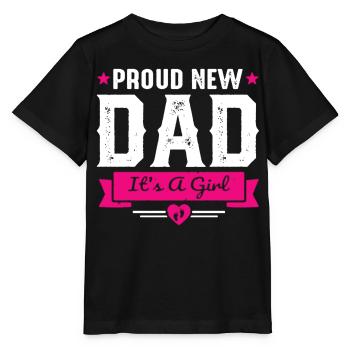 Funny Proud New Dad Father's Day It's A Girl - Stanley/Stella MINI CREATOR Kids’ T-Shirt - black - Front - Mikhail (115cm)