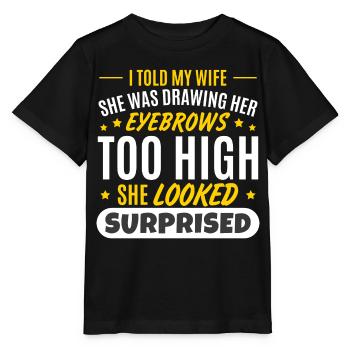 Funny Eyebrows Dad Joke Wife Husband - Stanley/Stella MINI CREATOR Kids’ T-Shirt - black - Front - Mikhail (115cm)