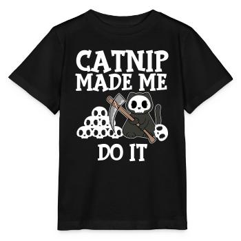 Cat nip hat mich dazu gebracht, es zu tun Katze Haustier Kätzchen Katzenkrallen - Stanley/Stella Kinder T-Shirt MINI CREATOR  - Schwarz - Vorne - Mikhail (115cm)