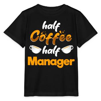 Moitié café Moitié Manager Drôle de patron Humour Employeur - T-shirt bio MINI CREATOR Stanley/Stella Enfant - noir - Devant - Mikhail (115cm)
