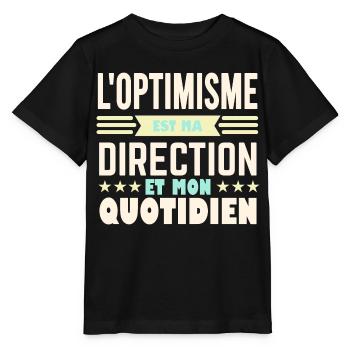 L'optimisme est ma direction et mon quotidien - T-shirt bio MINI CREATOR Stanley/Stella Enfant - noir - Devant - Mikhail (115cm)
